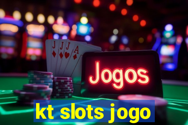 kt slots jogo